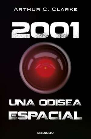 2001. Una odisea espacial - Arthur C. Clarke