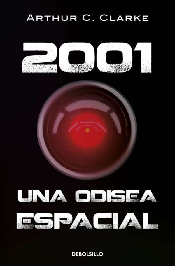 2001. Una odisea espacial - Arthur C. Clarke