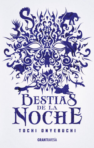 Bestias de la noche - Tochi Onyebuchi
