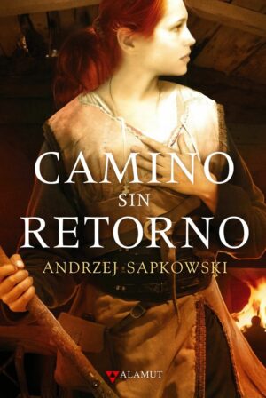 Camino sin retorno - Andrzej Sapkowski