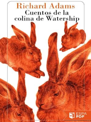 Cuentos de la colina de Watership - Richard Adams