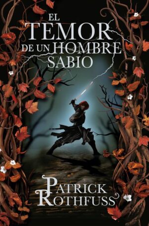 El temor de un hombre sabio - Patrick Rothfuss