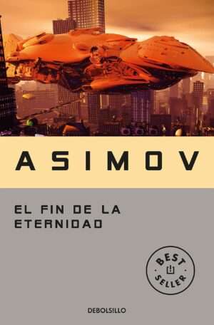 El fin de la eternidad - Isaac Asimov