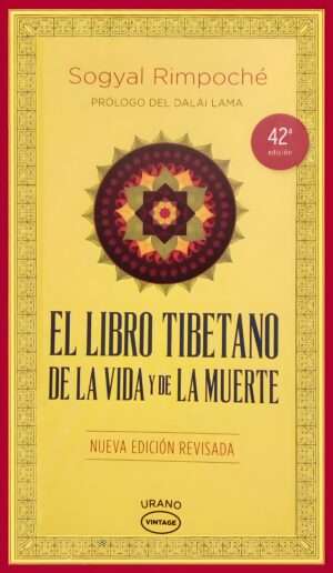 El libro tibetano de la vida y de la muerte - Sogyal Rimpoche