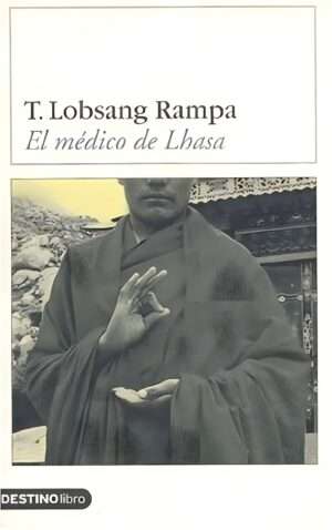 El medico de Lhasa - T. Lobsang Rampa
