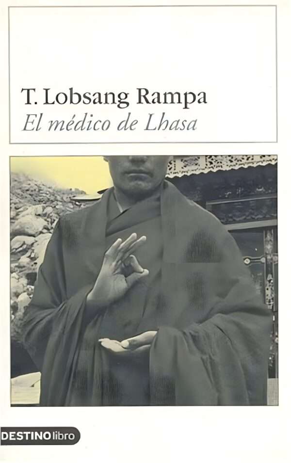 El medico de Lhasa - T. Lobsang Rampa
