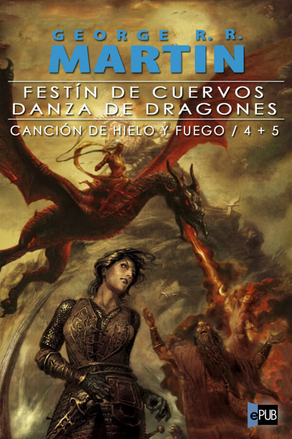 Festin de cuervos _ Danza de dragones - George R. R. Martin