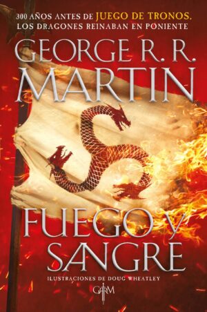 Fuego y sangre - George R R Martin