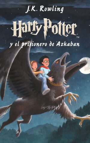 Harry Potter y el prisionero de Azkaban - J. K. Rowling