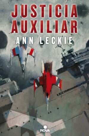 Justicia auxiliar - Ann Leckie