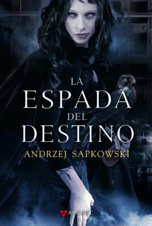 La espada del destino - Andrzej Sapkowski