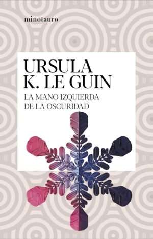 La mano izquierda de la oscuridad - Ursula K. Le Guin