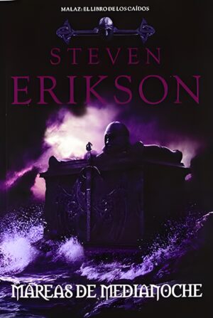 Mareas de medianoche - Steven Erikson