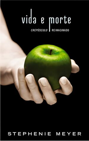 Vida y muerte - Stephenie Meyer