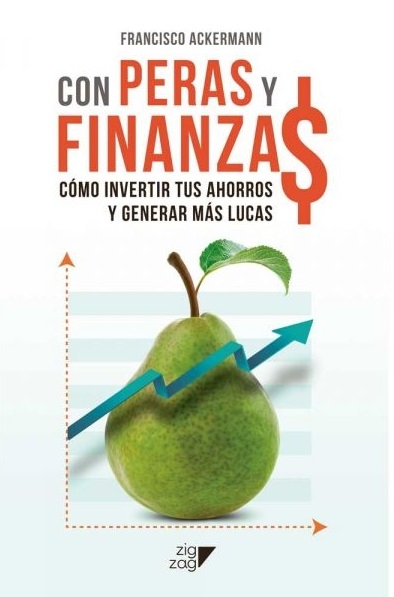 Con peras y finanza como invertir tus ahorros y generar mas lucas