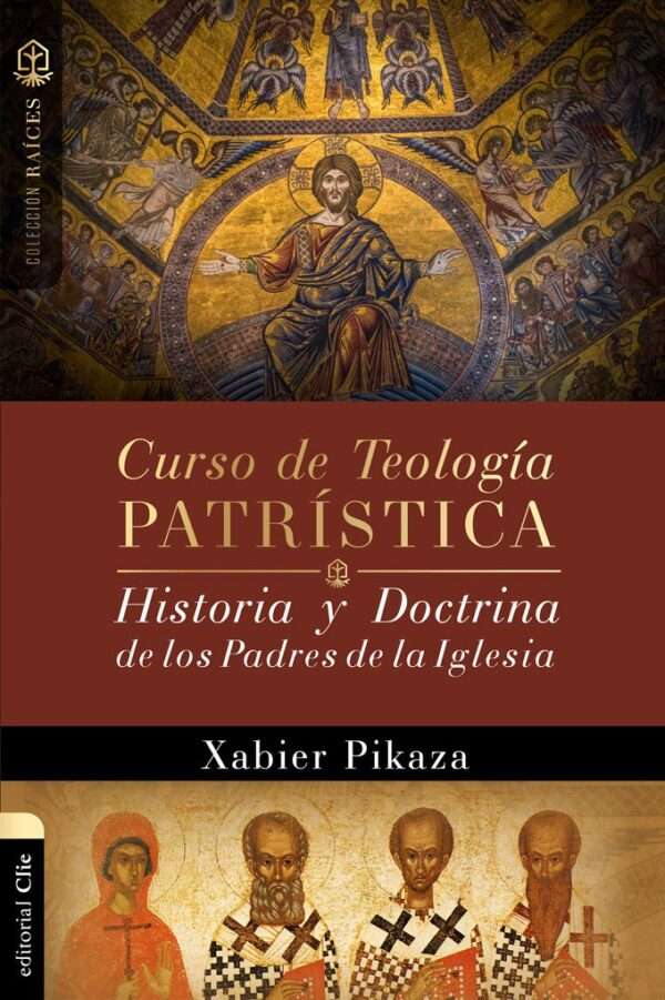 Curso de teologia Patristica historia y doctrina de los padres de la iglesia
