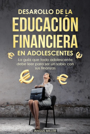 Desarrollo de la educacion financiera en adolescentes