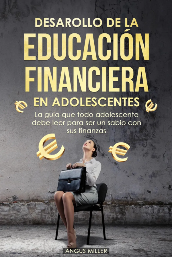 Desarrollo de la educacion financiera en adolescentes