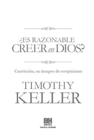 Es razonable creer en dios conviccion en tiempos de escepticismo
