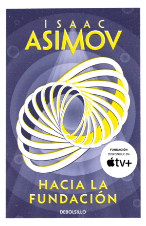Hacia la Fundacion - Isaac Asimov