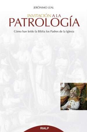 Invitacion a la patrologia como han leido la biblia los padres de la iglesia