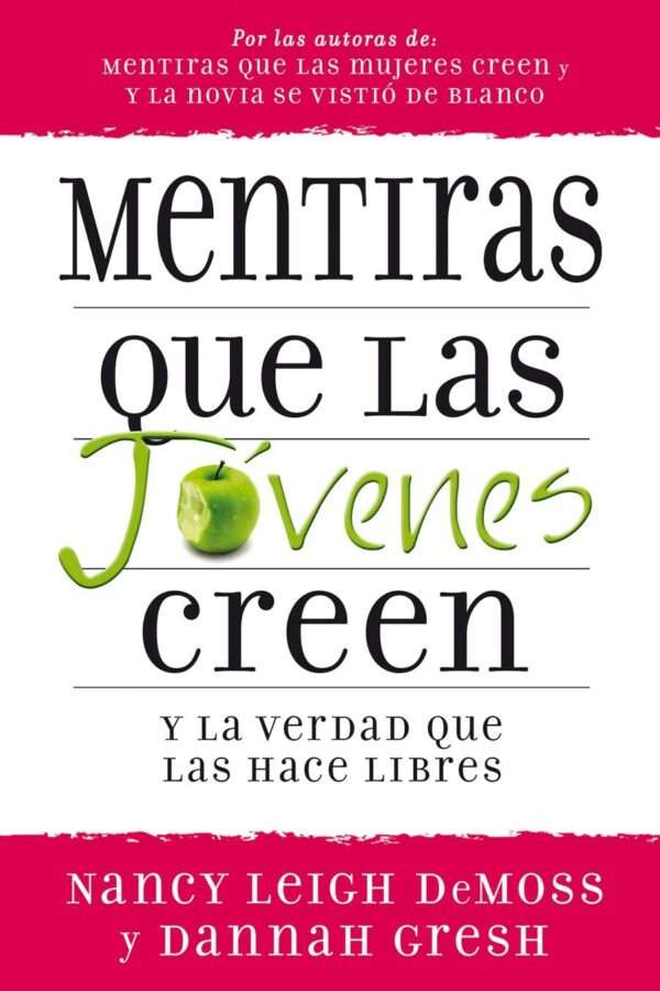 Mentiras que las jovenes creen y la verdad que las hace libres