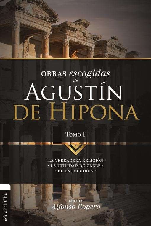 Obras escogidas de Agustin de hipona Tomo 1