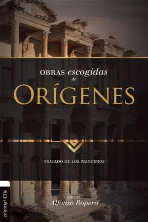 Obras escogidas de Origenes tratado de los principios