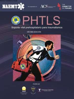 PHTLS Soporte Vital de Trauma Prehospitalario 10a Edicion