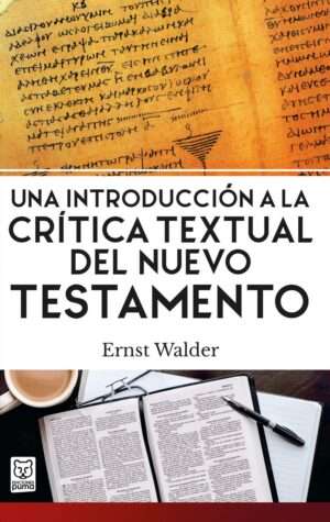 Una introducción a la crítica textual del nuevo testamento