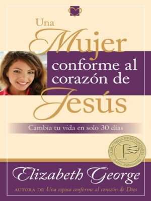 Una mujer conforme al corazón de Jesus
